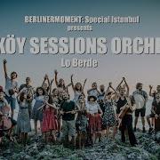 KADIKÖY SESSIONS ORCHESTRA Lo Berde Makaram Sarı Bağlar