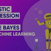Logistic Regression And Naive Bayes In Machine Learning Machine Learning Tutorial Great Learning