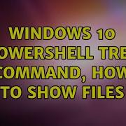 Windows 10 Powershell Tree Command How To Show Files 2 Solutions