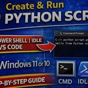How To Create Execute Python Script From CMD PowerShell IDLE Or VS Code On Windows 11 Or 10
