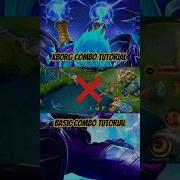 XBORG BASIC COMBO TUTORIAL Mlbb Mobilelegends Tutorial Shorts