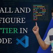 How To Use Prettier In VS Code Code Formatting How To Fix Prettier Not Working In Vscode
