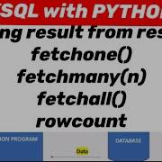 MYSQL With PYTHON Fetching Result Fetchall Fetchone Fetchmany N Rowcount