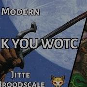 THANK YOU WOTC POST UNBAN Jitte Broodscale Modern