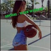 ArchAL Walk With Me Original Mix