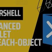 Advanced Cmdlet ForEach Object