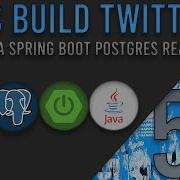 Lets Build Twitter From The Ground Up Episode 59 Java Spring Boot PostgreSQL And React