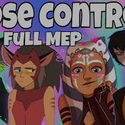 Lose Control Multifandom Full MEP