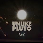 Unlike Pluto JOLT Official Music Video