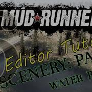 MudRunner Editor Tutorial 6 Water Part 2 Rapids