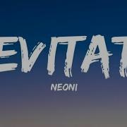 Neoni Levitate Lyrics Video