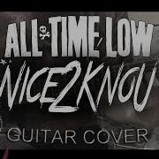 All Time Low Nice2KnoU GUITAR COVER