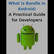 What Is Bundle In Android A Practical Guide For Developers