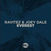 Ravitez Joey Dale Everest Original Mix