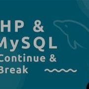 PHP Tutorial MySQL 12 Continue Break