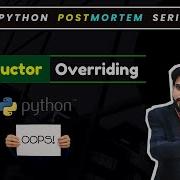 Understanding Constructor Overriding In Python Object Oriented Programming In Python 224