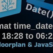 Ha Floorplan JavaScript Format Time Date Time Entity From Military To AM PM In State Action