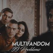 Multifandom 99 Problems