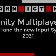 Unity Multiplayer MLAPI And The New Input System