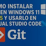 Cómo Instalar Git En Windows 11 2025 Y Usarlo En Visual Studio Code