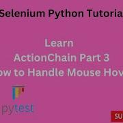 Tutorials 21 Mouse Hover Action Chain Part 3 Selenium Python