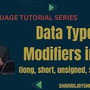 Data Type Modifiers Long Short Signed Unsigned In C