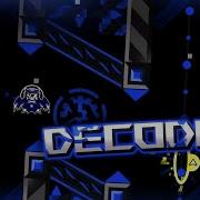 HAPPY DECODE DAY DeCodeX 100 Hard Demon By Rek3dge Geometry Dash W Clicks