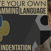 Create A Programming Language Part 2 Indentation