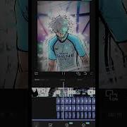 NAGI Manga Edit Nagi Comeback Edit Tutorial Capcut Bluelock
