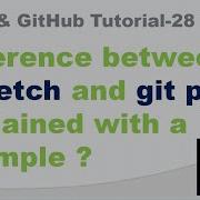 Difference Between Git Fetch And Git Pull Explained With A Example Git Fetch Vs Git Pull