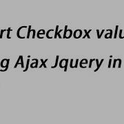 Insert Checkbox Values Using Ajax Jquery In PHP