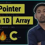 Pointer And One Dimensional Array 1 D How To Access 1D Array Using Pointer In C By Nirbhay