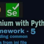Selenium With Python Hybrid Framework Tutorial 5 Reading Common Values From Ini File
