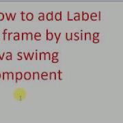 How To Use Label In Frame Using Java Swing Component By Notepad