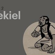 Book Of Ezekiel Summary A Complete Animated Overview Part 1
