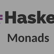 Haskell For Imperative Programmers 17 Monads