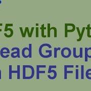 6 10 HDF5 With Python How To Read Groups And Subgroups From HDF5 Files