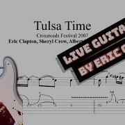 Eric Clapton Tulsa Time Solo TAB Live At Crossroads 2007 PDF Guitar Pro