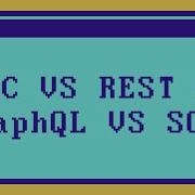 Comparing REST RPC GraphQL And SOAP Which Is Best For Integration