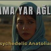 Ağlama Yar Ağlama Psychedelic Rock Cover