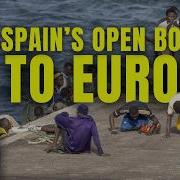 Spain S Open Borders Insanity