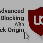 The Essential Guide To Advanced Blocking With UBlock Origin