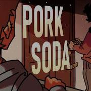 PORK SODA