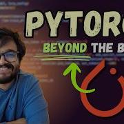 Let Me Explain PyTorch In 7 Concepts