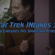 Star Trek INtakes Data Executes His Smalltalk Protocol