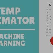 Linear Regression Model Temperature Estimation Machine Learning With Python Tutorials P 3
