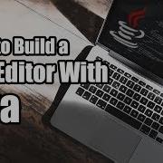 Projects In Java Create A Text Editor Part 2 Eduonix
