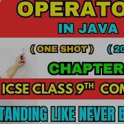 Operators In Java Class 9 ICSE One Shot Explanation ICSE Computer Applications