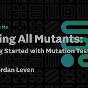 Calling All Mutants Getting Started With Mutation Testing