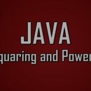 Learn Java 20 Squaring Numbers And Powers